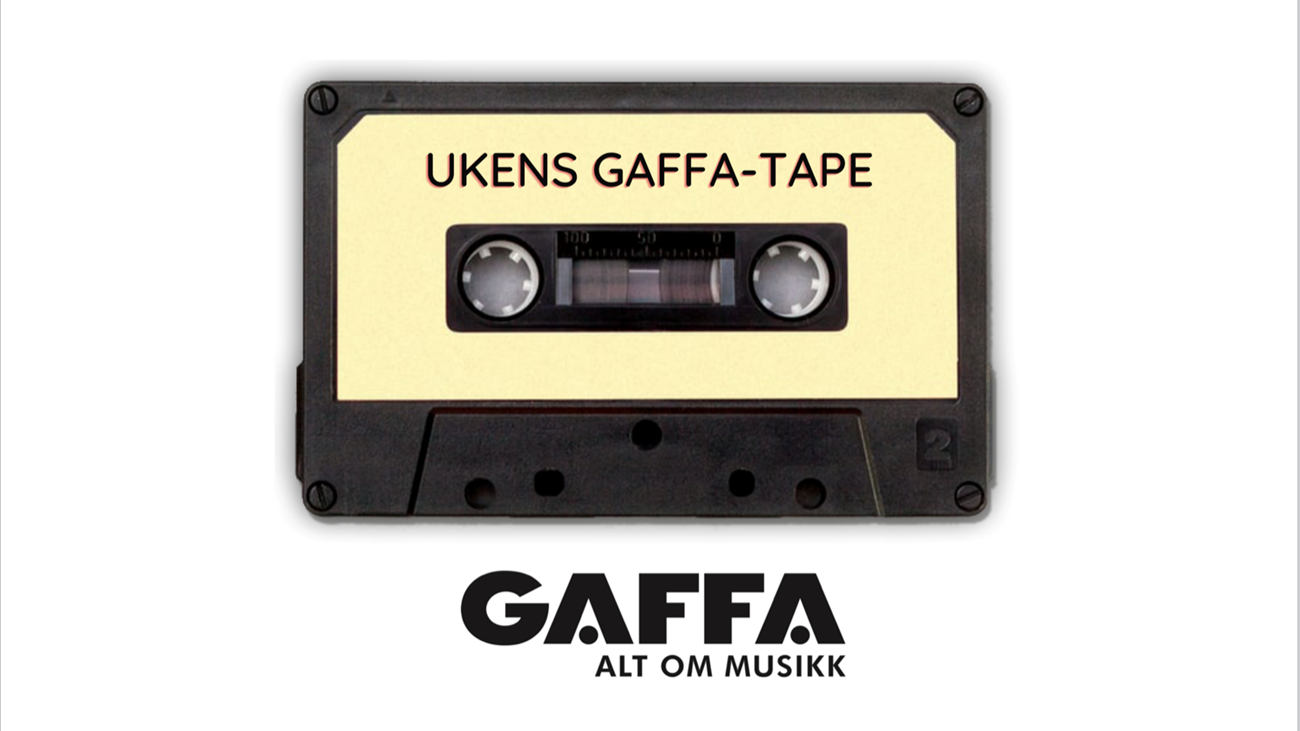 Ukens GAFFA-tape: – Gi henne internasjonal fame! Nå!