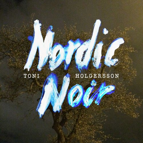 Nordic Noir - Toni Holgersson 