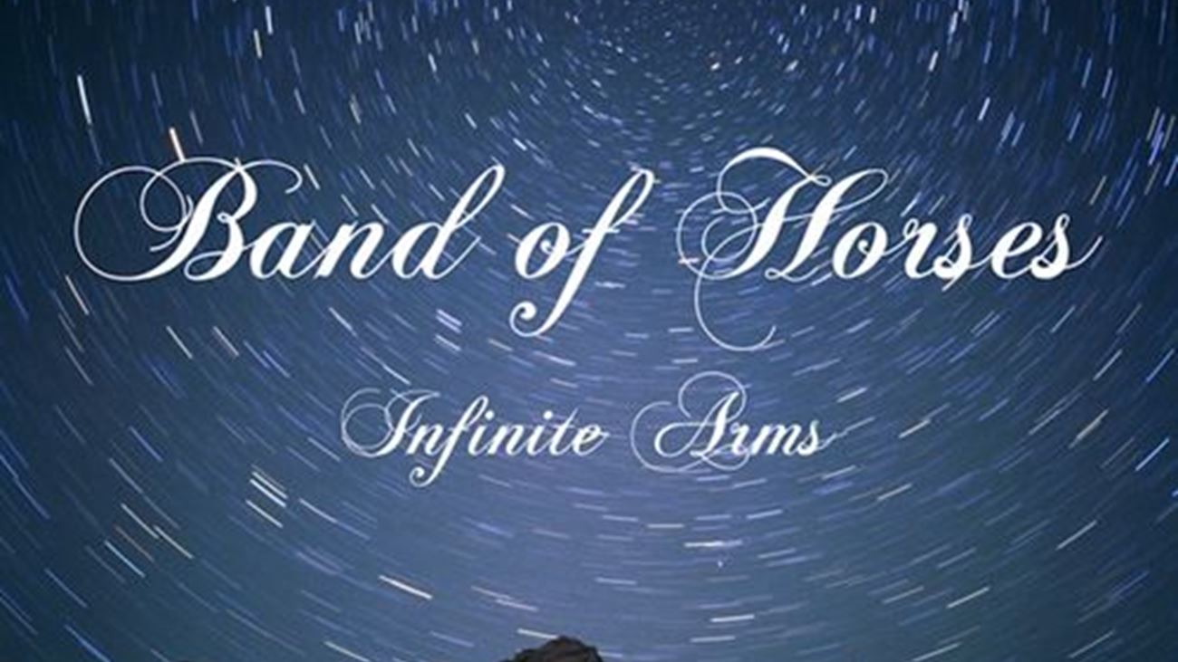 Infinite Arms - Band Of Horses