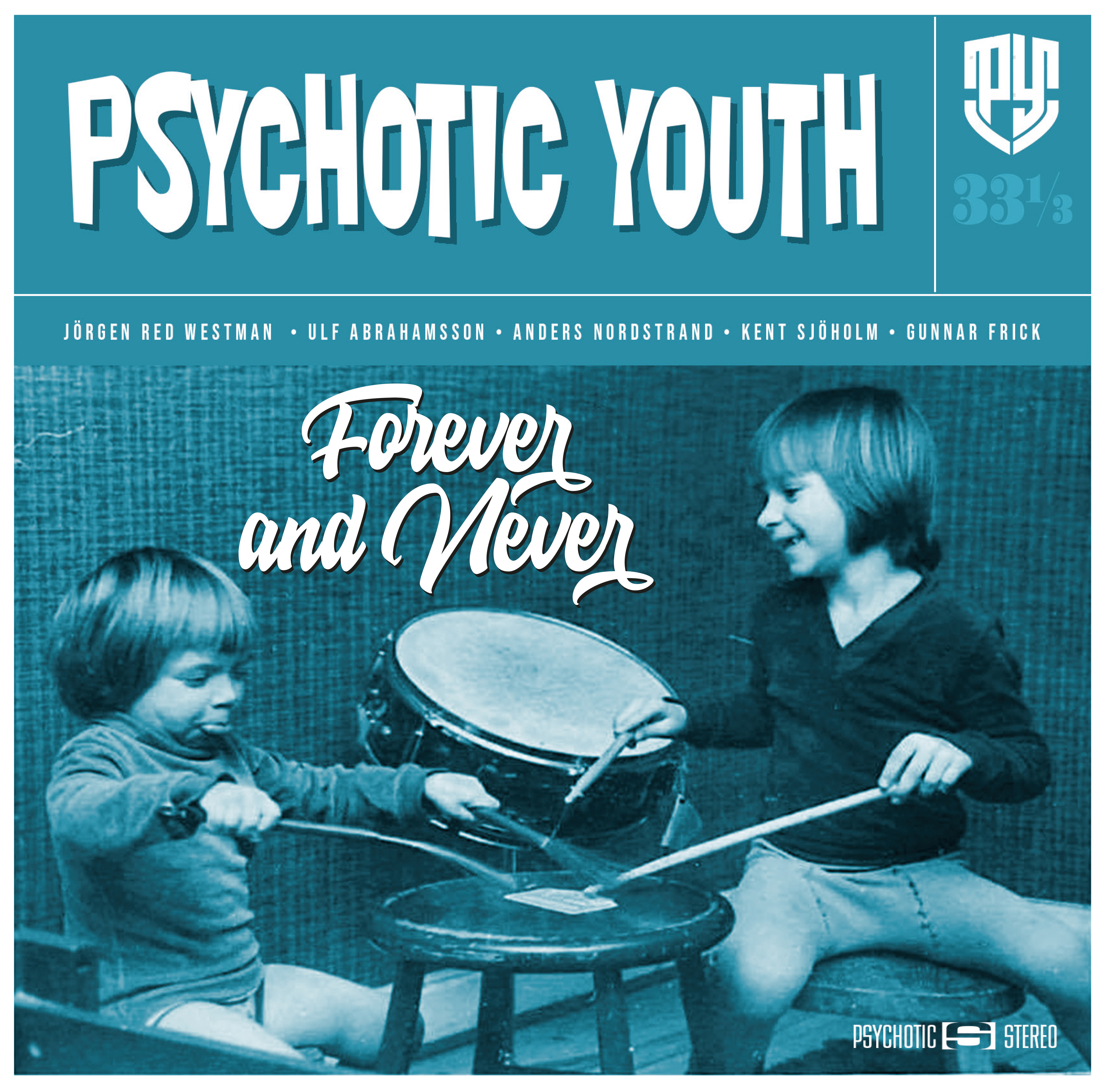 Forever And Never - Psychotic Youth
