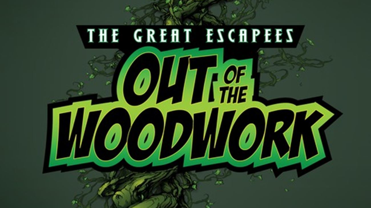 Out Of The Woodwork - The Great Escapees