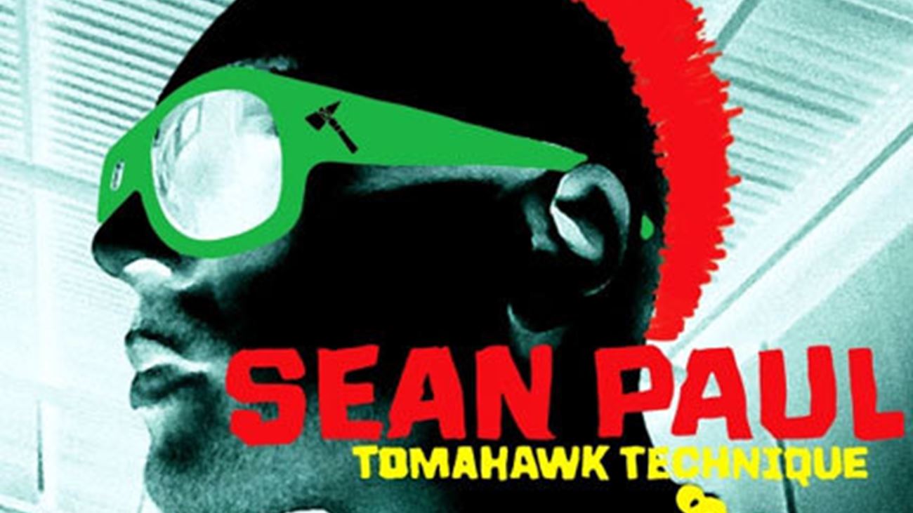 Tomahawk Technique - Sean Paul
