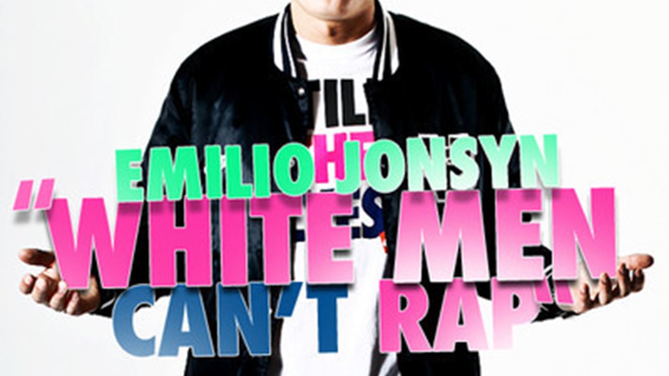 White Men Can't Rap - Emilio Jonsyn