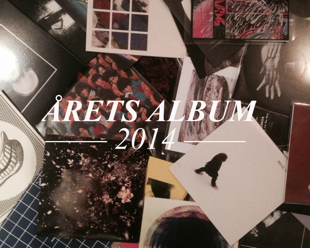 ÅRETS ALBUM 2014: 30 – 21