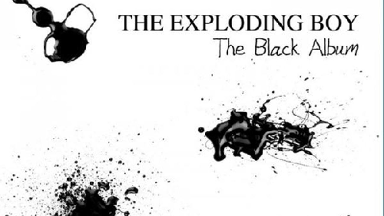 The Black Album - The Exploding Boy